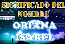 Significado del nombre Oriana Isabel: su origen y más