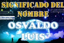 Significado del nombre Osvaldo Luis: su origen y más
