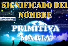 Significado del nombre Primitiva Maria, su origen y más