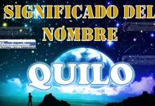 Significado del nombre Quilo, su origen y más