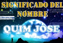 Significado del nombre Quim Jose: su origen y más