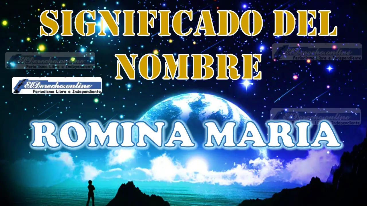Significado del nombre Romina Maria, su origen y más