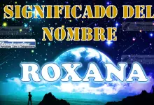 Significado del nombre Roxana: su origen y más