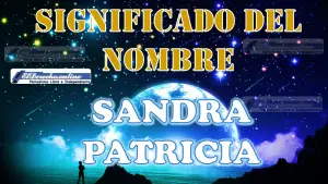 Significado del nombre Sandra Patricia: su origen y más