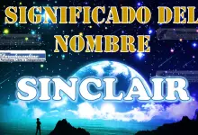 Significado del nombre Sinclair: su origen y más