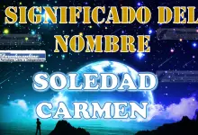 Significado del nombre Soledad Carmen, su origen y más