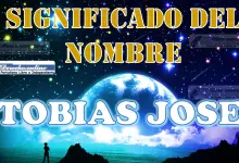 Significado del nombre Tobias Jose, su origen y más