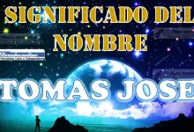 Significado del nombre Tomas Jose: su origen y más