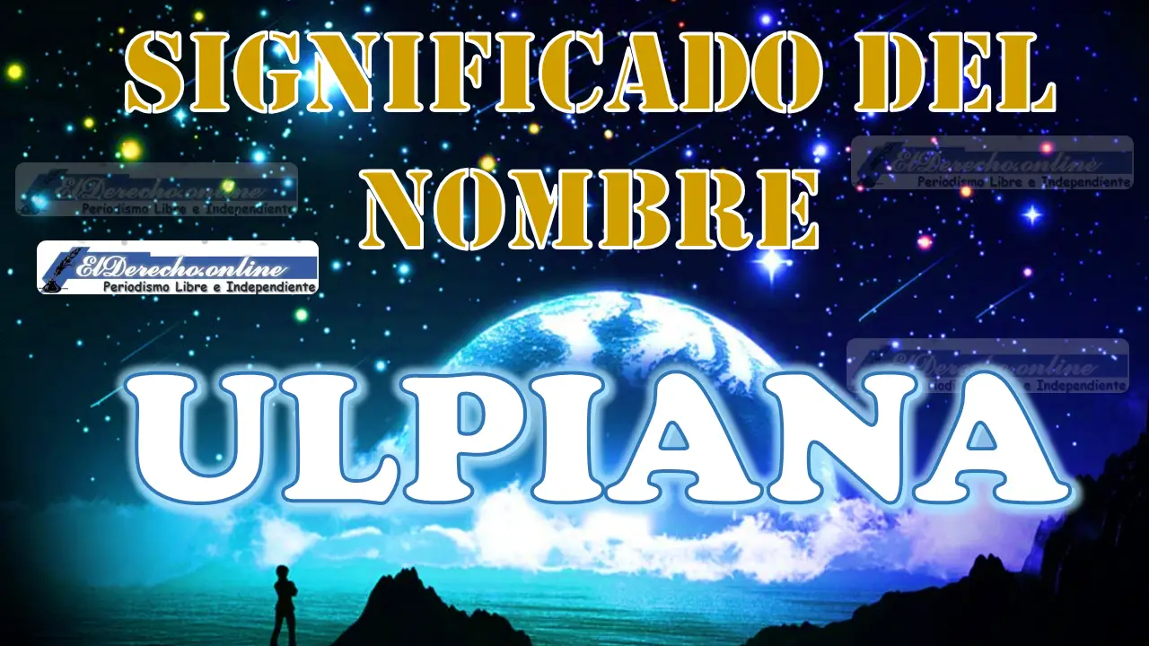 Significado del nombre Ulpiana: su origen y más