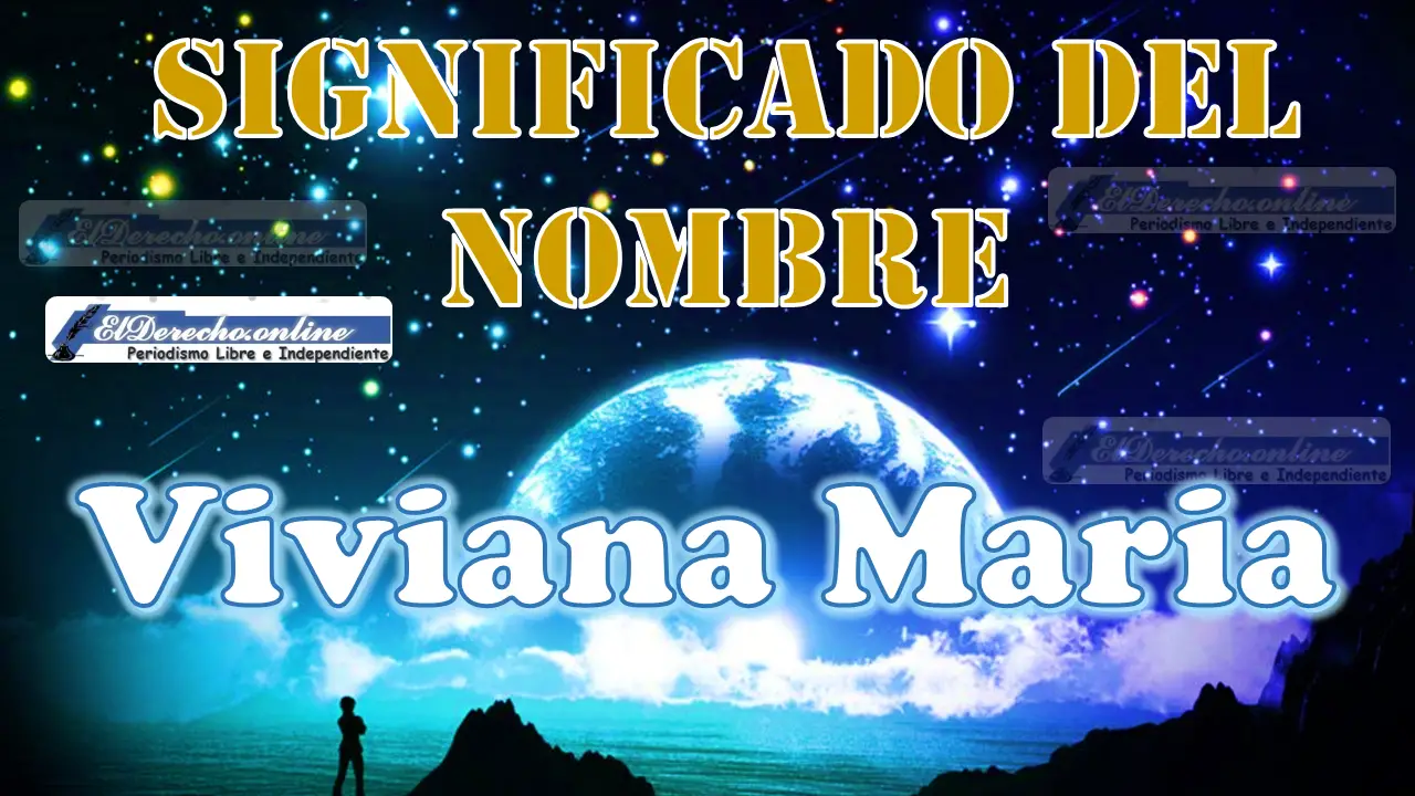 Significado del nombre Viviana Maria: su origen y más
