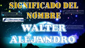 Significado del nombre Walter Alejandro, su origen y más