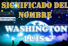 Significado del nombre Washington Luis: su origen y más