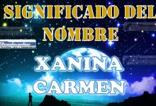 Significado del nombre Xanina Carmen, su origen y más