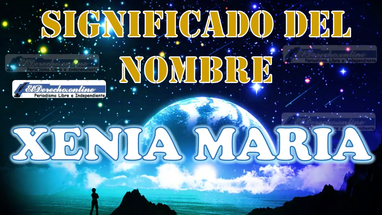 Significado del nombre Xenia Maria: su origen y más