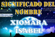 Significado del nombre Xiomara Isabel: su origen y más