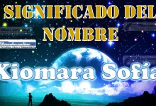 Significado del nombre Xiomara Sofía: su origen y más