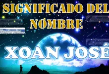 Significado del nombre Xoan José, su origen y más