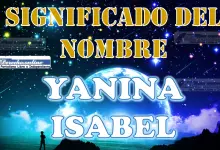 Significado del nombre Yanina Isabel, su origen y más
