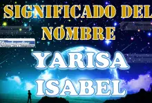 Significado del nombre Yarisa Isabel: su origen y más