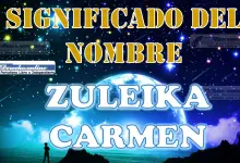Significado del nombre Zuleika Carmen, su origen y más