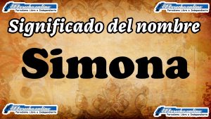 Significado del nombre Simona, su origen y más