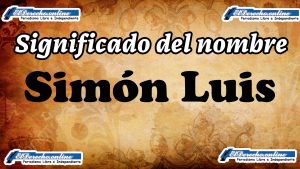 Significado del nombre Simón Luis: su origen y más