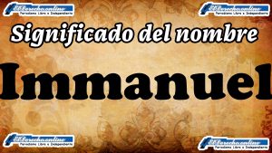 Significado del nombre Immanuel: su origen y más