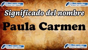 Significado del nombre Paula Carmen: su origen y más
