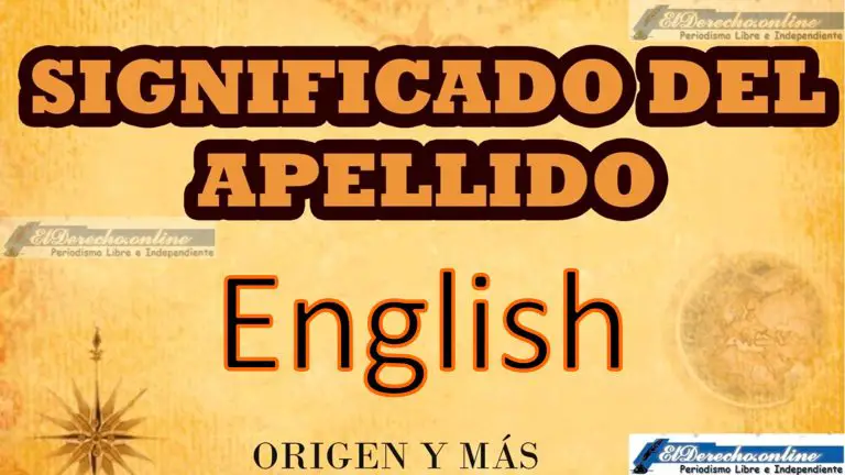 Significado Del Apellido English, Origen Y Más 🥇 El Derecho Online【2025