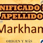 Significado del apellido Markham, Origen y más