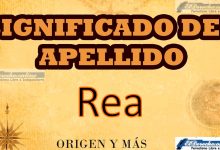 Significado del apellido Rea, Origen y más