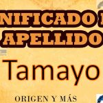 Significado del apellido Tamayo, Origen y más