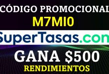 ¡SUPERTASAS Código de referido M7MI0 para ganar $500 pesos en Tarjeta de Regalo!  