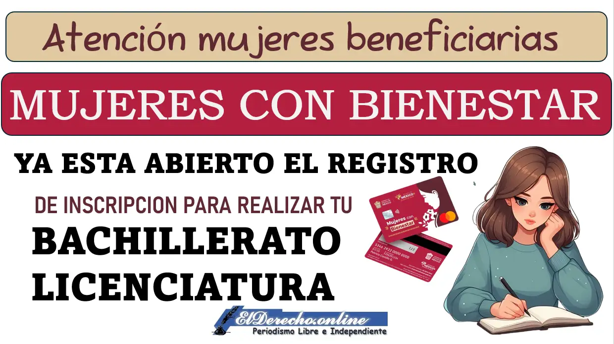 !Si eres beneficiaria del programa "Mujeres con Bienestar" ya puedes registrarte para realizar tu bachillerato o licenciatura!