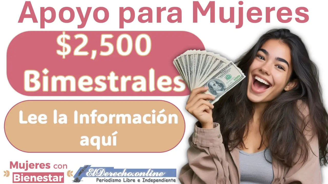 ¡Hasta $2,500!, ¿qué es "Mujeres con el Bienestar"?, aquí la Información: 