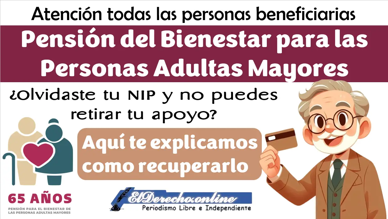 Olvidaste el NIP de tu tarjeta de la Pensión Bienestar | Descubre que hacer y como recuperarlo