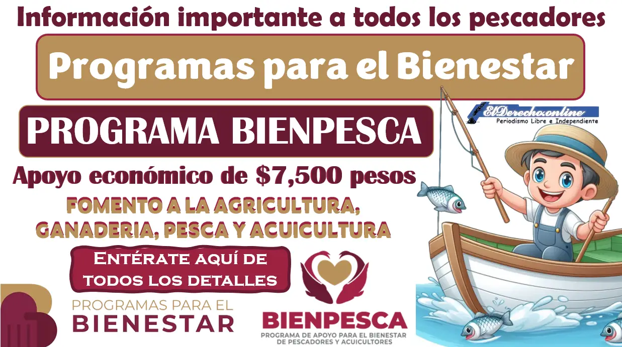 Programa Bienpesca | Apoyo de $7,500 pesos: ¿Cuáles son los requisitos de incorporación y que pasa con los beneficiarios que ya estaban incorporados?