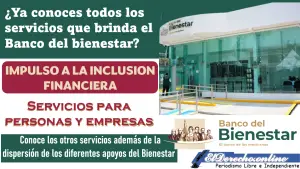 Banco del bienestar | ¿Ya conoces todos los servicios que otorga el banco del bienestar?