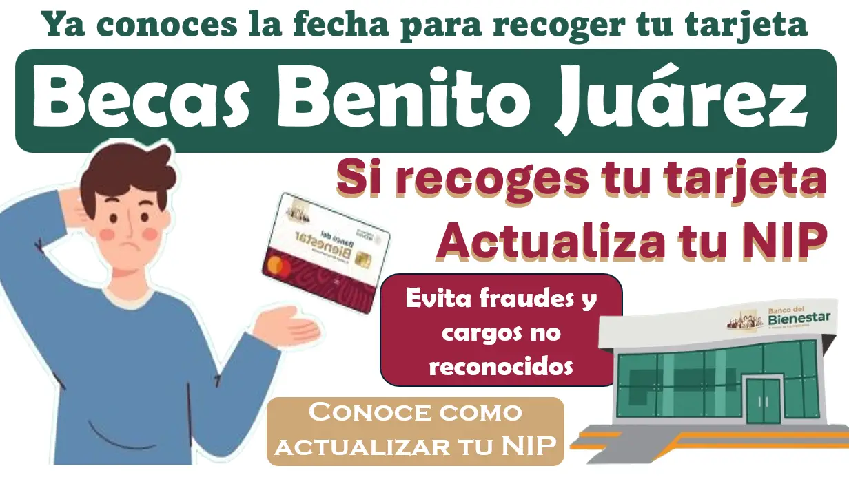 Si recoges tu tarjeta del banco del bienestar no te vallas de la sucursal sin actualizar tu NIP