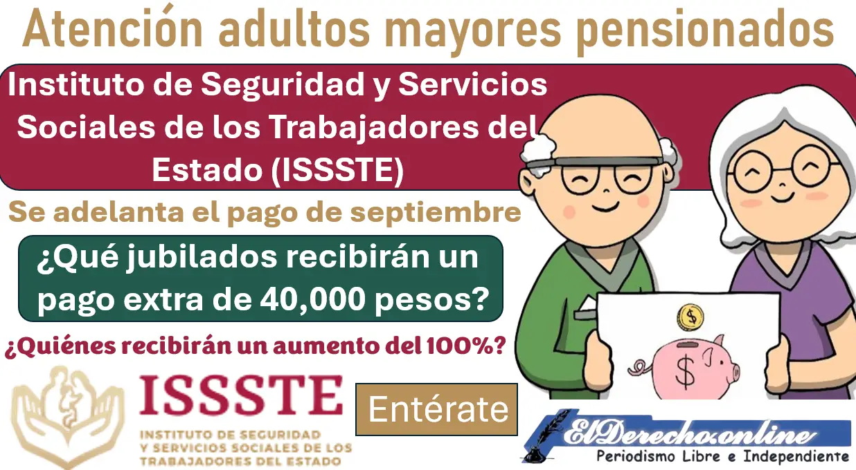 Se adelanta el pago de septiembre de la pensión ISSSTE para estos adultos mayores