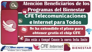 Se amplía el plazo para obtener GRATIS, el chip de CFE Internet