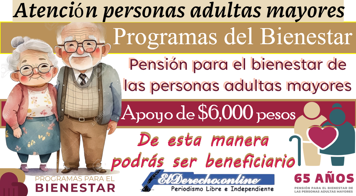 Incorporación al programa Pensión para el Bienestar de las Personas Adultas Mayores | De esta manera podrías ser beneficiario