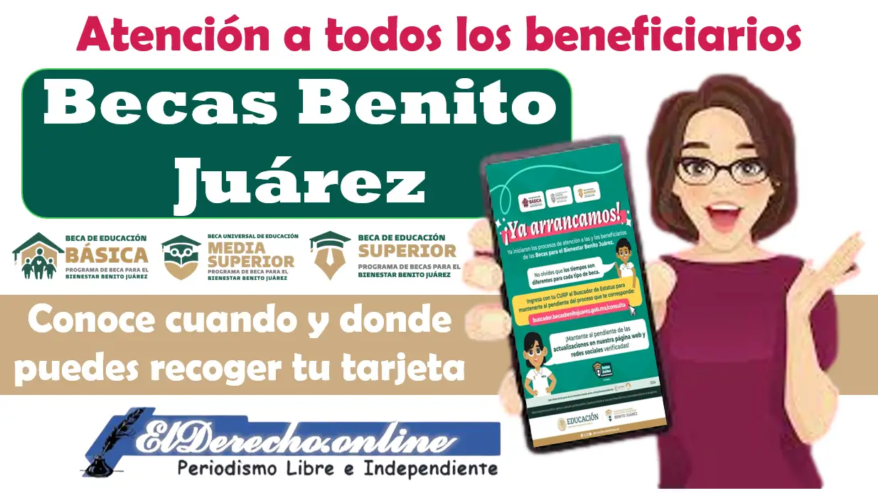 Beca Benito Juárez | ¿Aun no haz recibido tu tarjeta del bienestar? Conoce cuando y donde recoger tu tarjeta