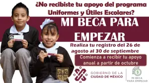 Prepárate para realizar la inscripción a Mi Beca para Empezar y poder recibir apoyo de Uniformes y Útiles Escolares en Octubre