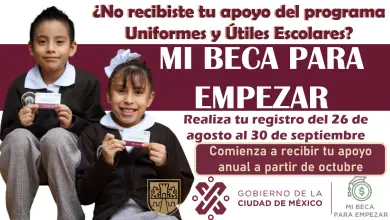 Prepárate para realizar la inscripción a Mi Beca para Empezar y poder recibir apoyo de Uniformes y Útiles Escolares en Octubre