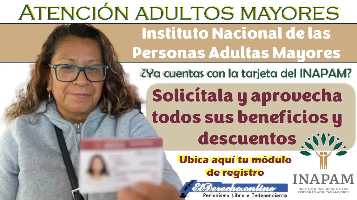 ¿Ya cuentas con la tarjeta del INAPAM? Solicítala y aprovecha todos sus beneficios y descuentos