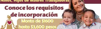 Estos son los requisitos para formar parte del Programa Apoyo para el Bienestar de las Niñas y Niños, Hijos de Madres Trabajadoras