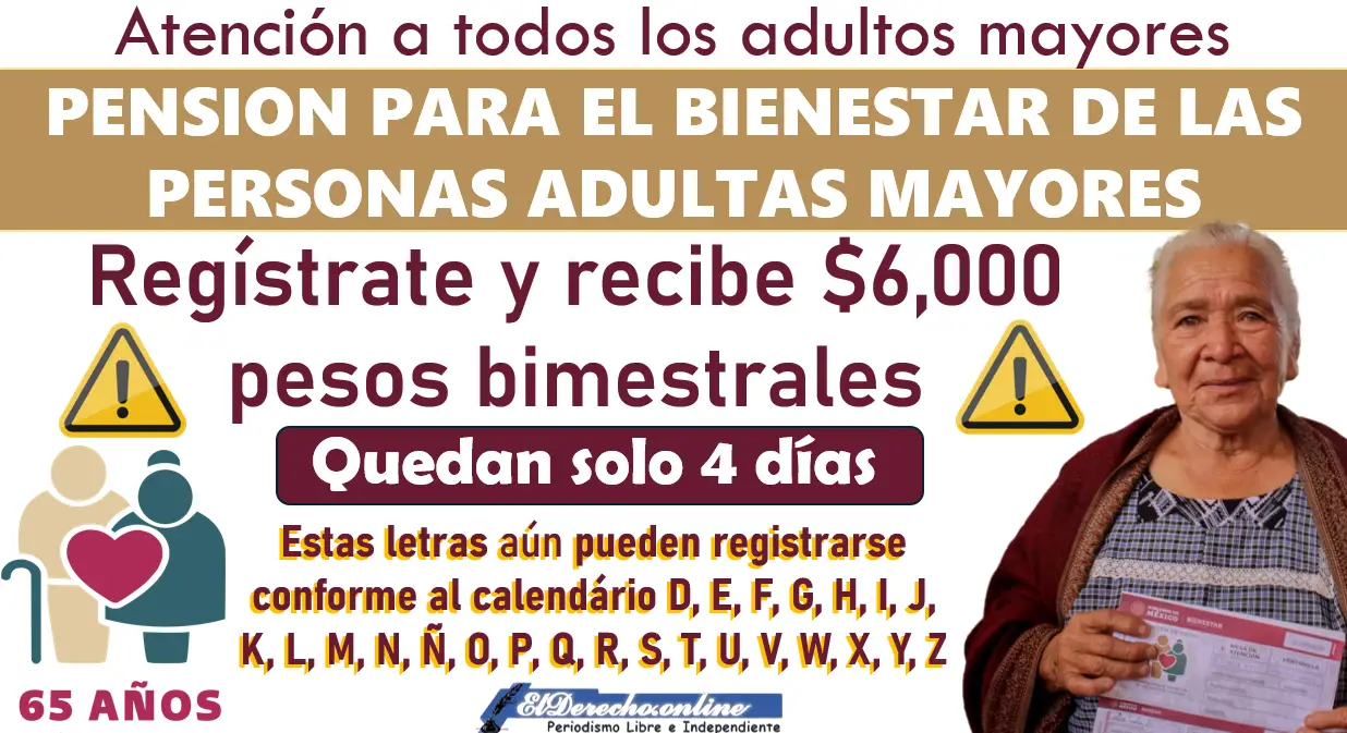 Últimos días para registrarte a la Pensión Bienestar | Si ya cumpliste los 65 años regístrate y recibe $6,000 pesos bimestrales