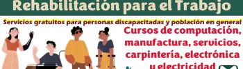 Servicios Gratuitos a persona con discapacidad física, mental, intelectual o sensorial | Centro de Capacitación y Rehabilitación para el Trabajo (CECART): Infórmate aquí