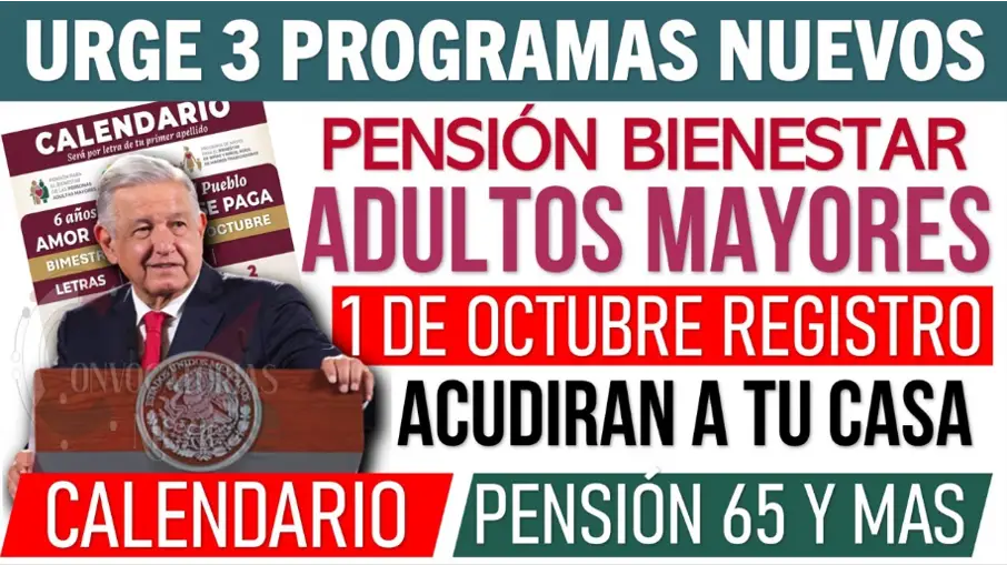 Habrá 3 Nuevos Programas de Bienestar y ¡Ya hay fecha para los Pagos de Pensiones para Adultos Mayores!